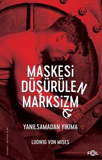 Maskesi Düşürülen Marksizm –Yanılsamadan Yıkıma