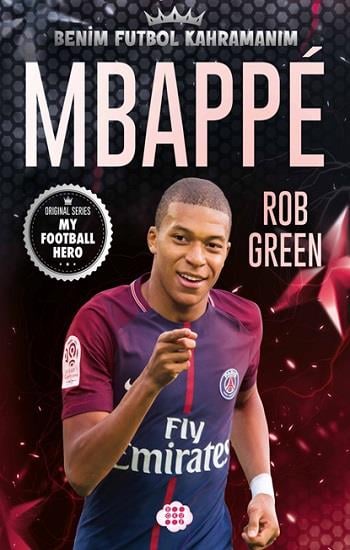 Mbappe-Benim Futbol Kahramanım