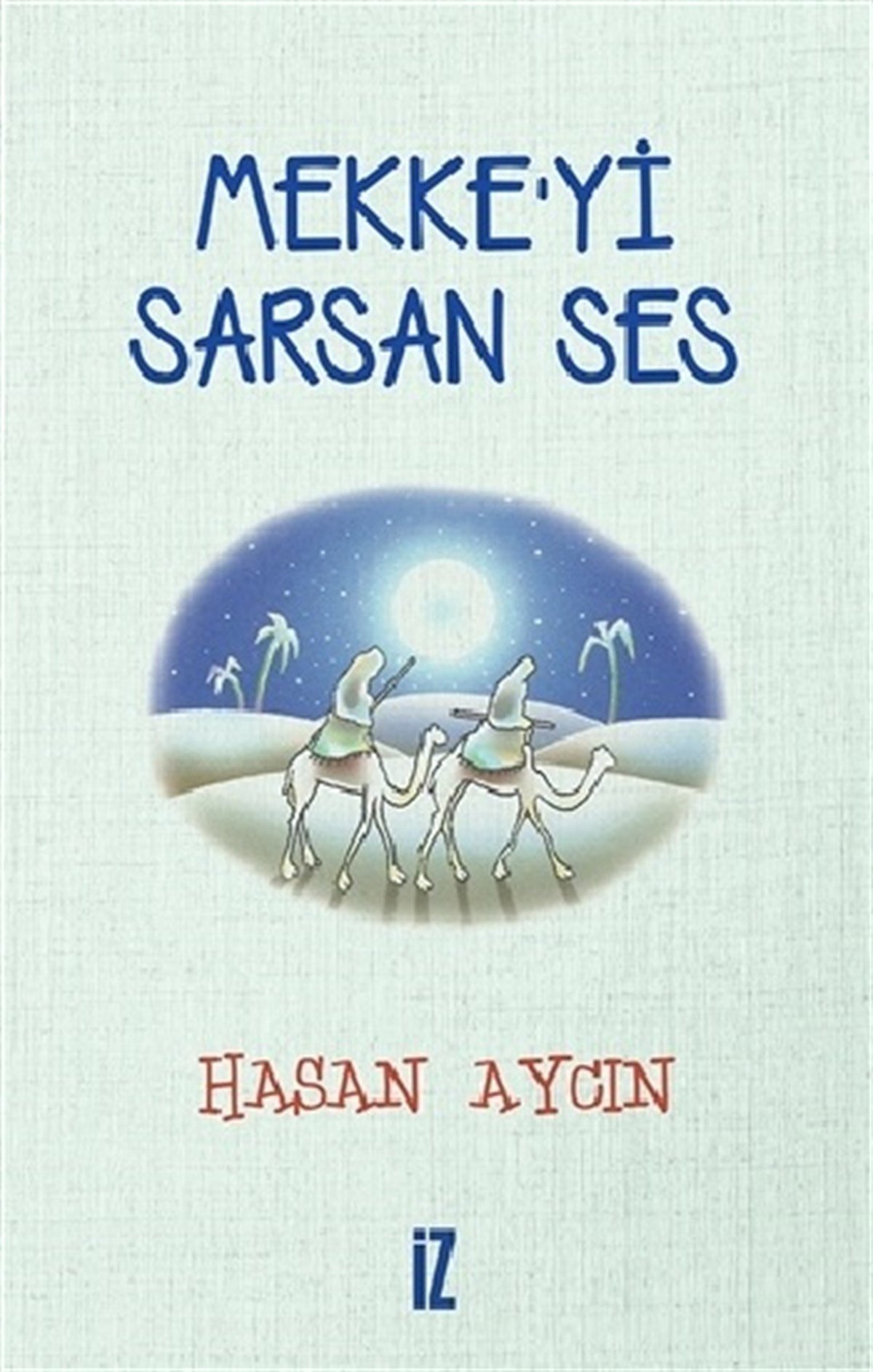 Mekke’yi Sarsan Ses