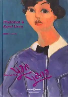 Melâhat & Eşref Üren Yan Yana – Side By Side – Ciltli