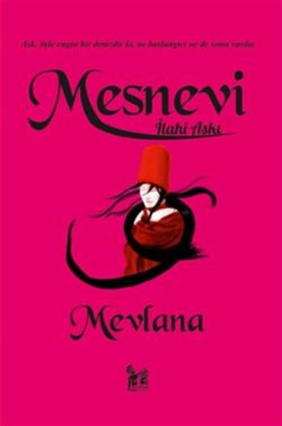 Mesnevi - İlahi Aşkı