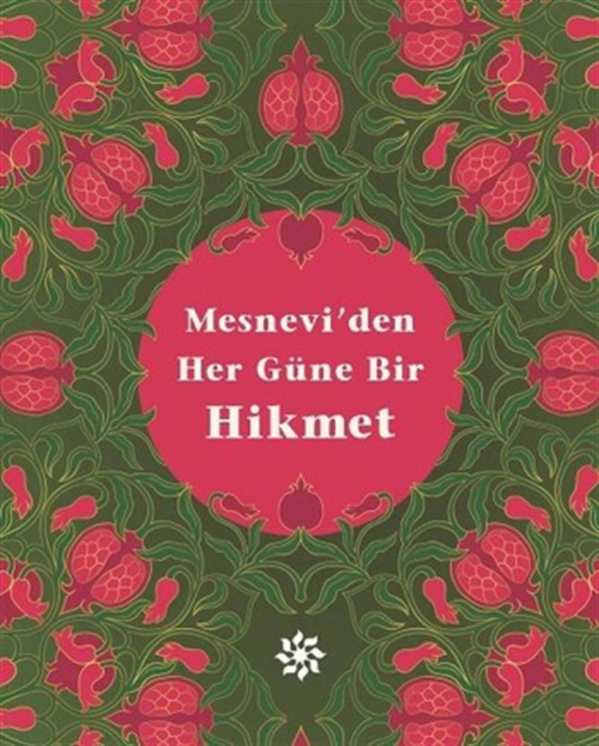 Mesnevi'den Her Güne Bir Hikmet