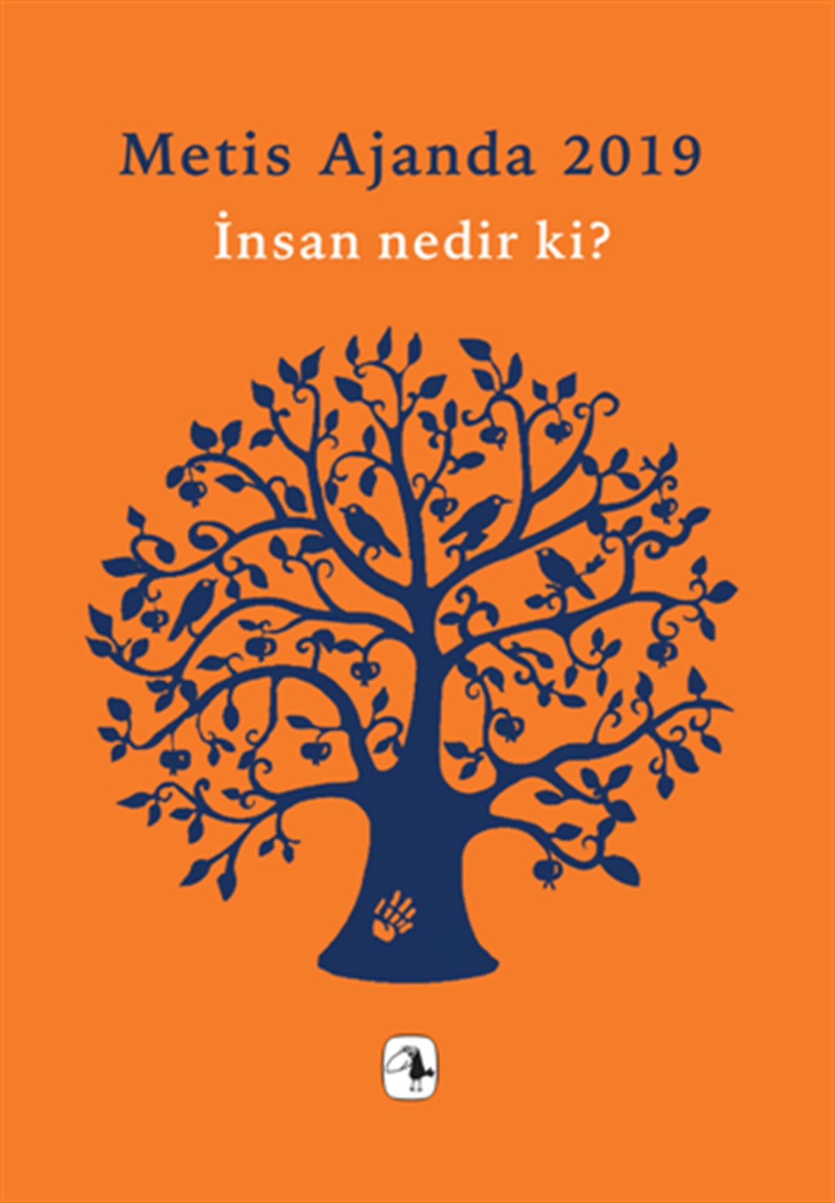 Metis Ajanda 2019 - İnsan nedir ki?