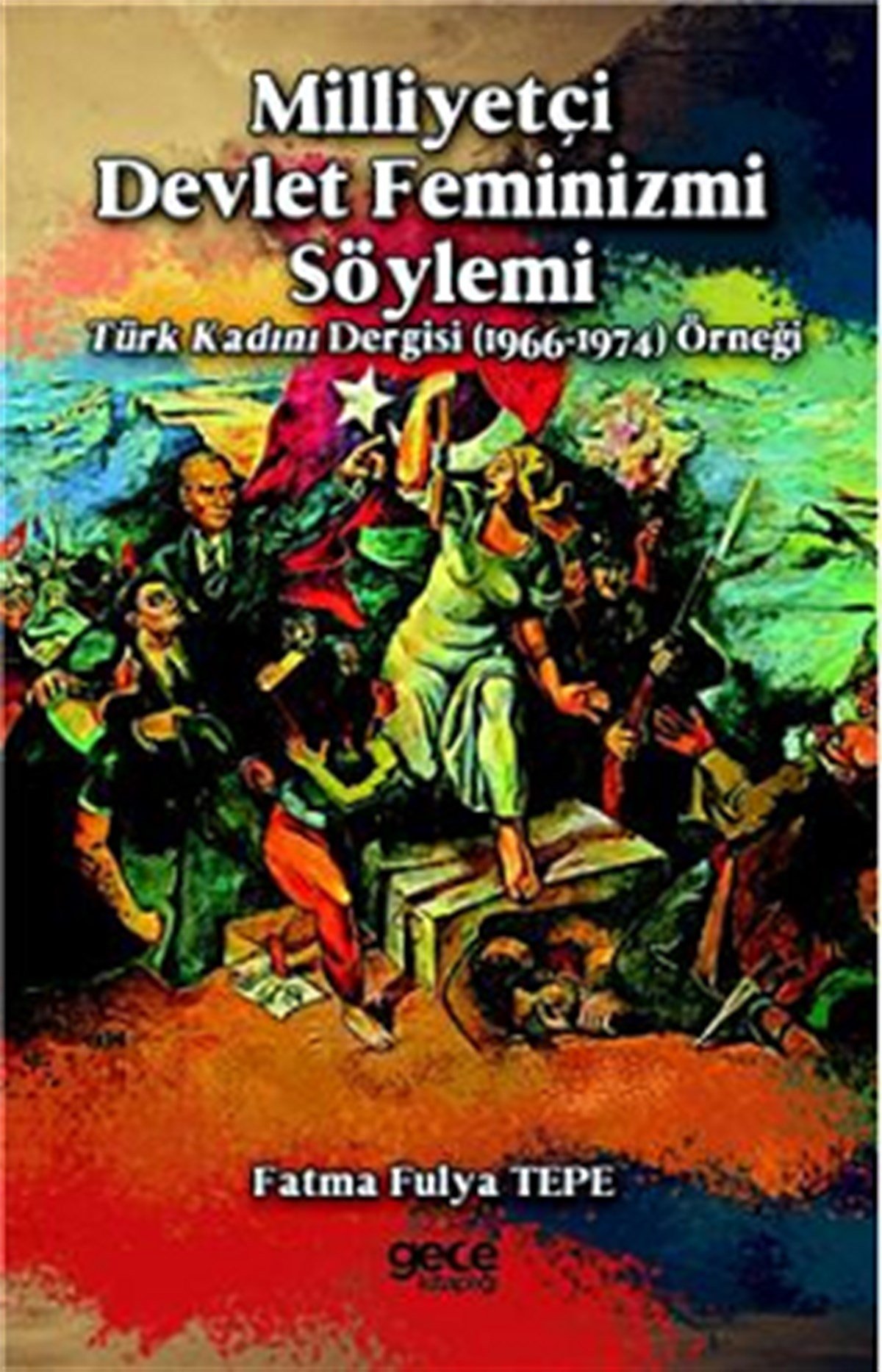 Milliyetçi Devlet Feminizmi Söylemi