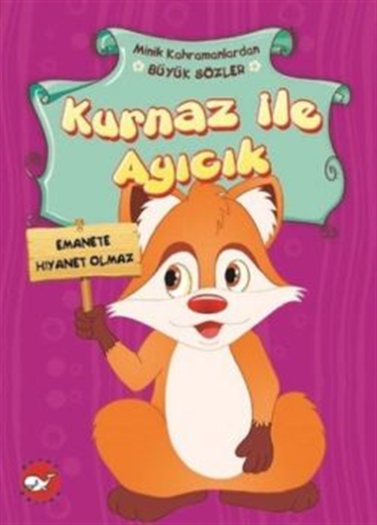 Minik Kahramanlardan Büyük Sözler - Kurnaz İle Ayıcık
