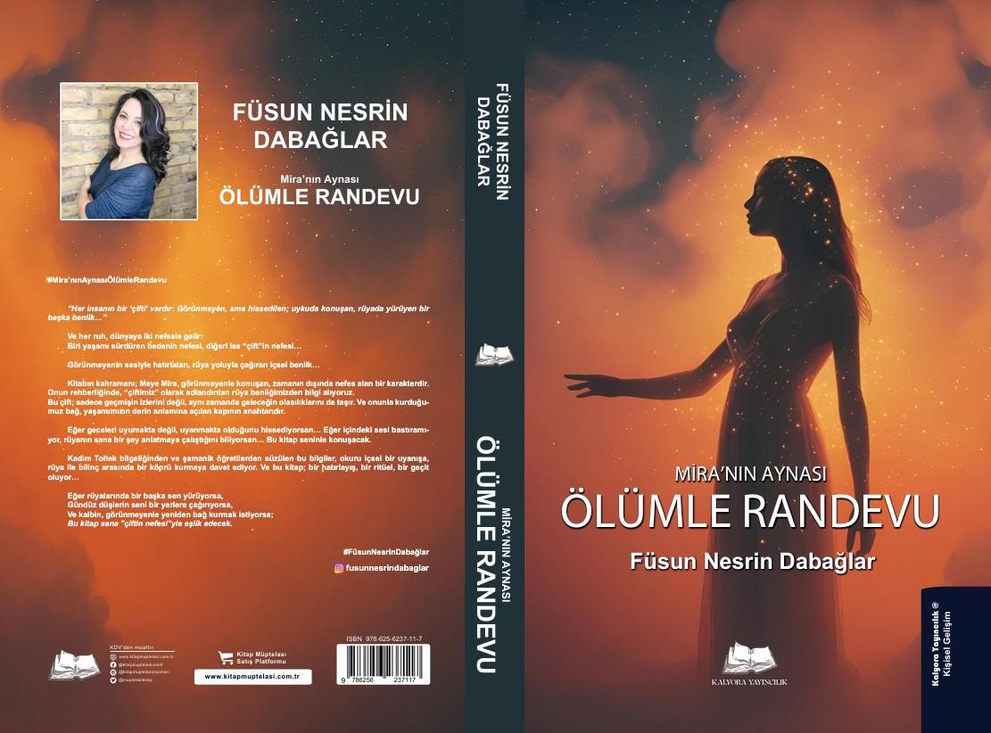 Mira'nın aynası: Ölümle Randevu , Füsun Nesrin Dabağlar , Kalyora Yayıncılık , 9786259664927 ,