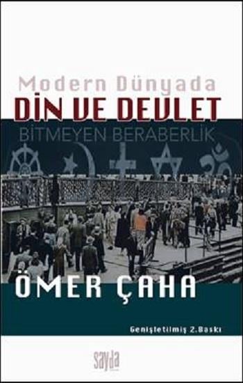 Modern Dünyada Din Ve Devlet Bitmeyen Beraberlik