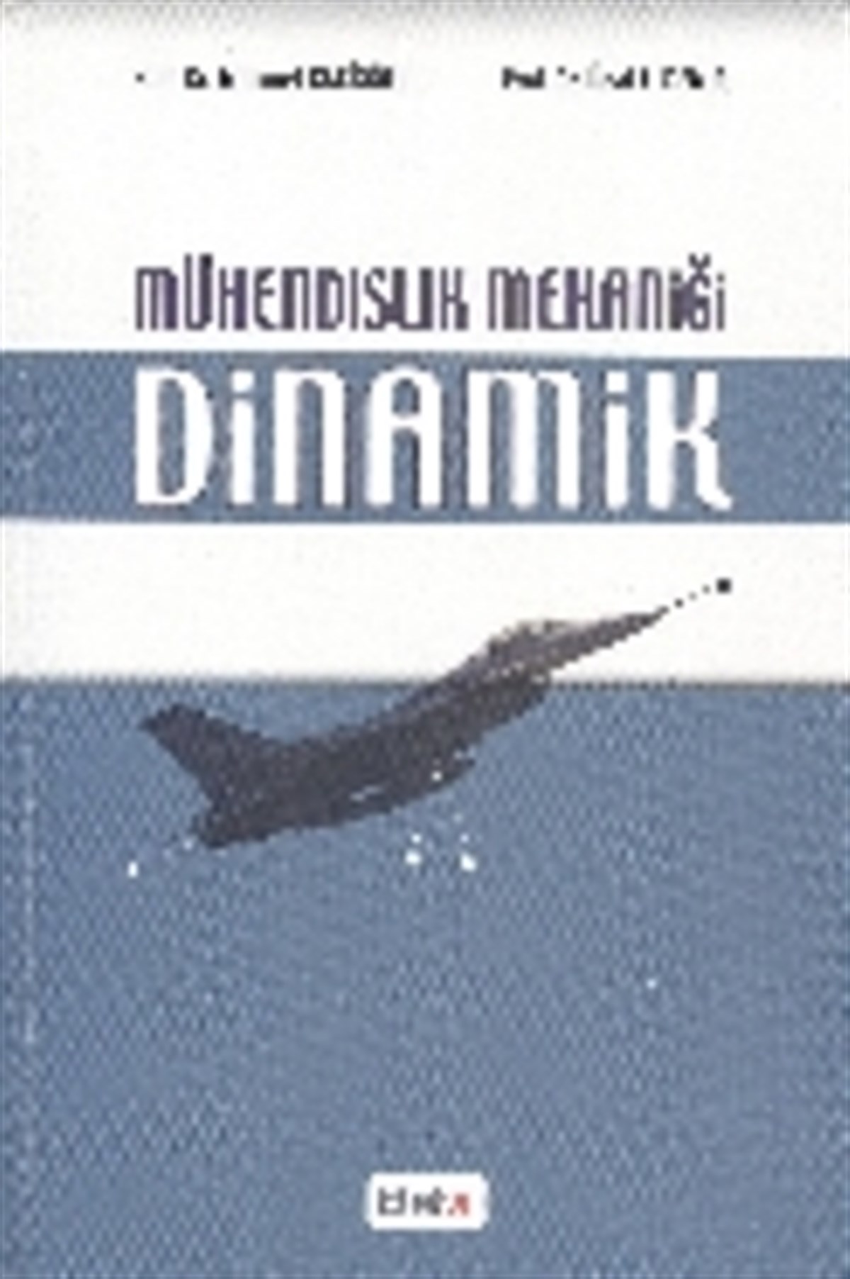 Mühendislik Mekaniği Dinamik