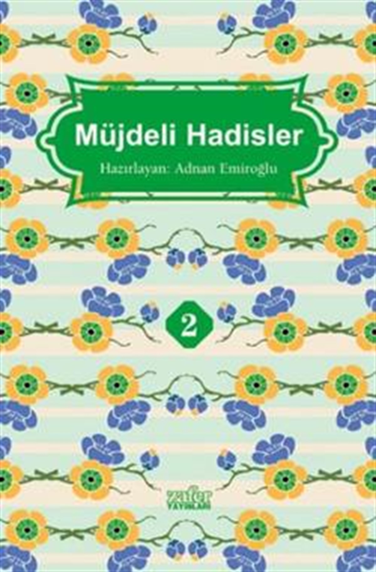 Müjdeli Hadisler 2