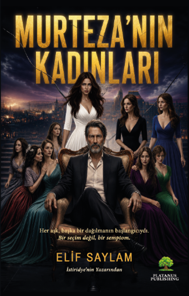 Murteza'nın Kadınlar , Elif Saylam , Platanus Publishing , 9786256454989 ,