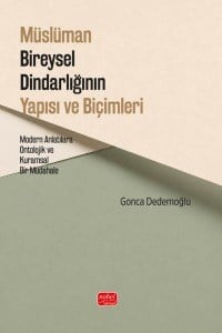 Müslüman Bireysel Dindarlığının Yapısı ve Biçimleri