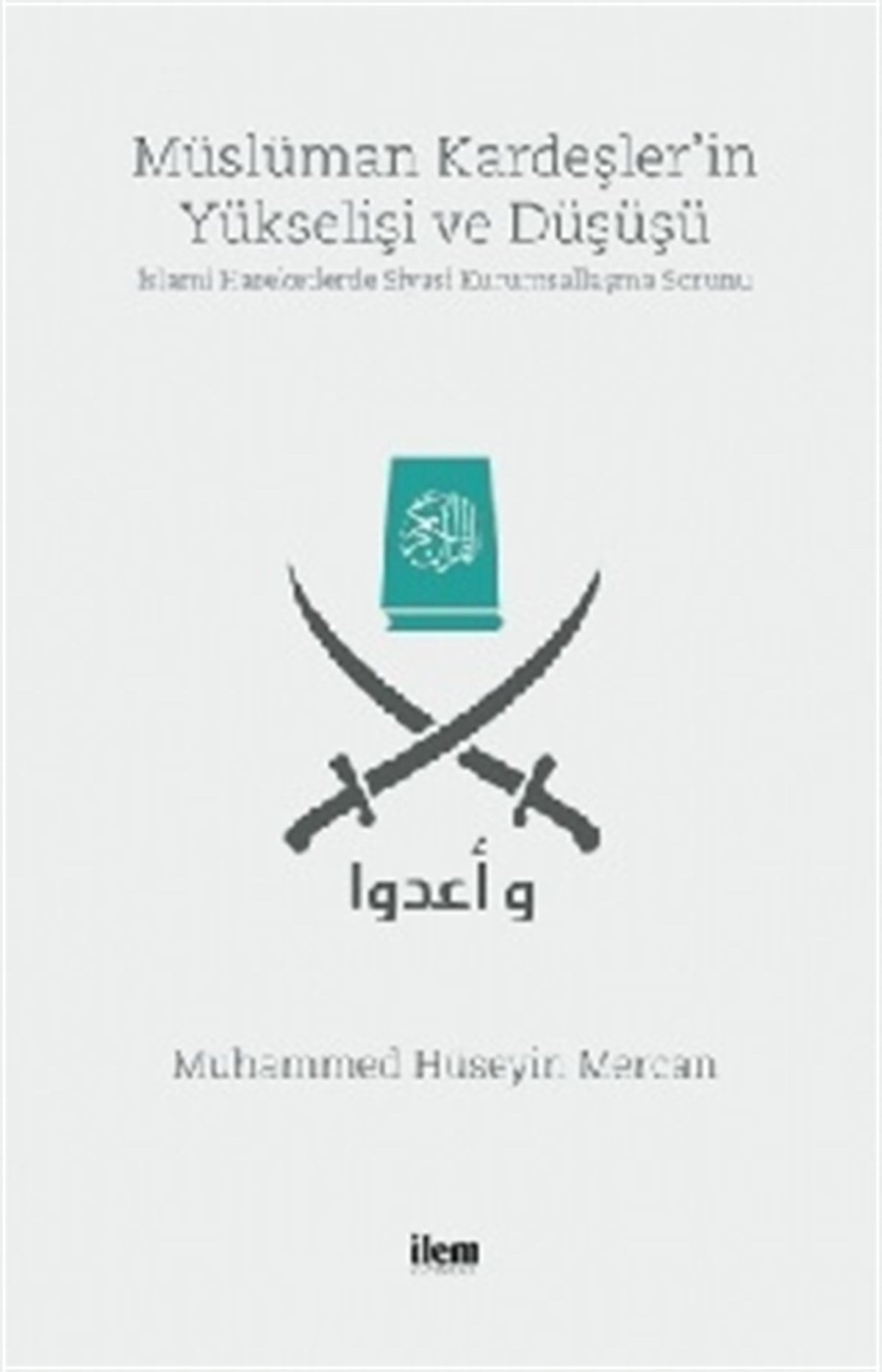 Müslüman Kardeşler'in Yükselişi ve Düşüşü