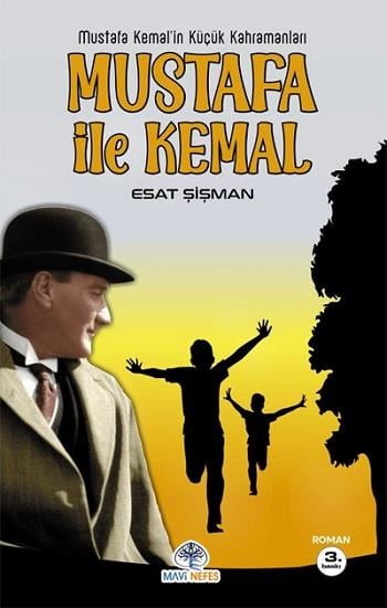 Mustafa Kemal’in Küçük Kahramanları Mustafa ile Kemal