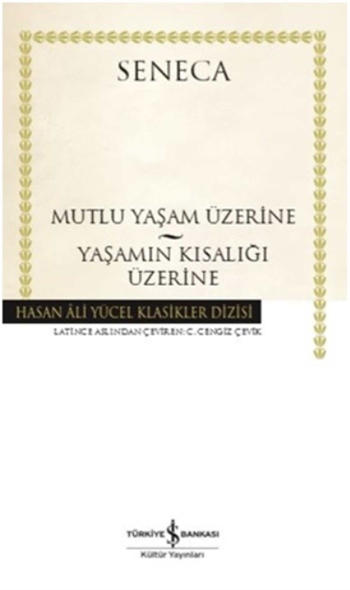 Mutlu Yaşam Üzerine - Yaşamın Üzerine (Ciltli)