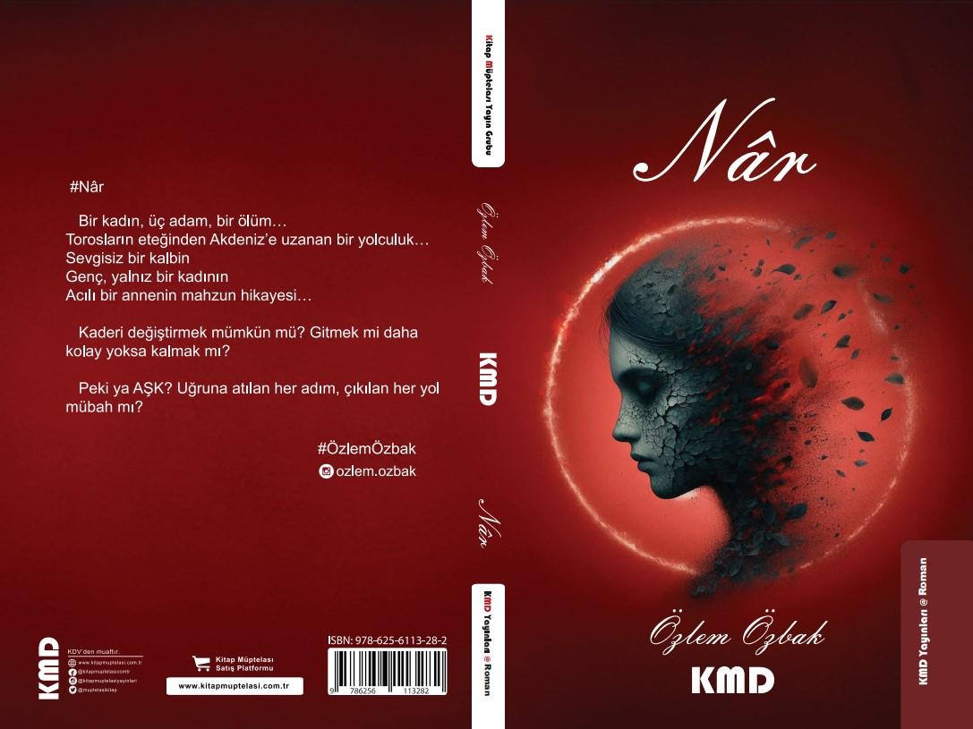 Nâr , Özlem Özbak , KMD Yayınları , 9786256113282 ,