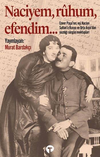 Naciyem, ruhum, efendim…