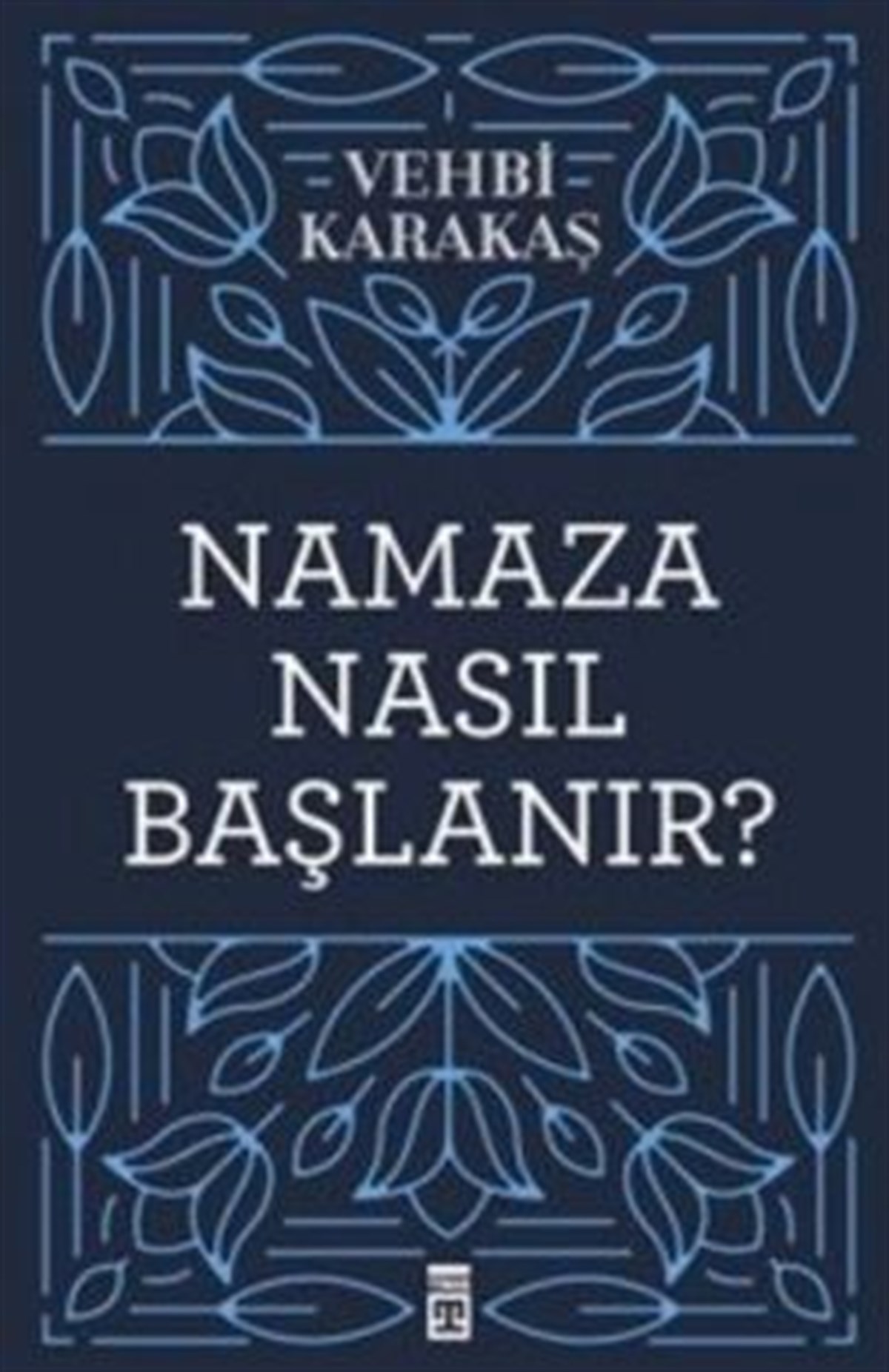 Namaza Nasıl Başlanır?