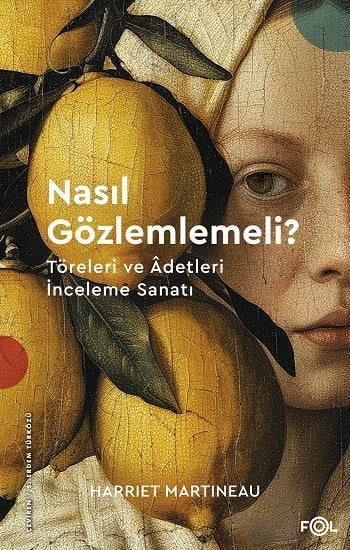 Nasıl Gözlemlemeli? –Töreleri ve Âdetleri İnceleme Sanatı