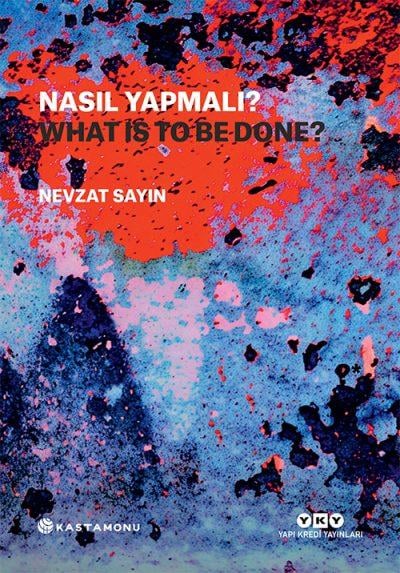 Nasıl Yapmalı? / What Is to Be Done? (Ciltli)