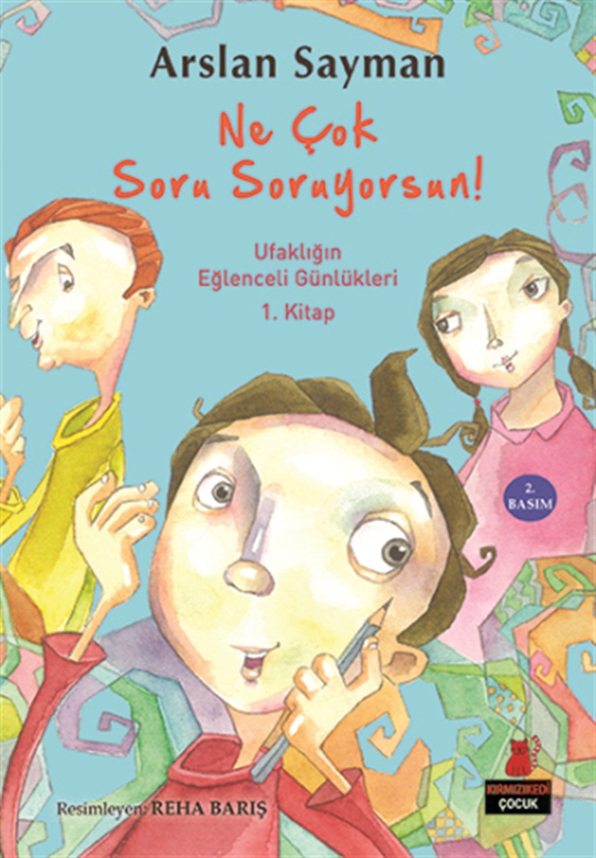 Ne Çok Soru Soruyorsun!