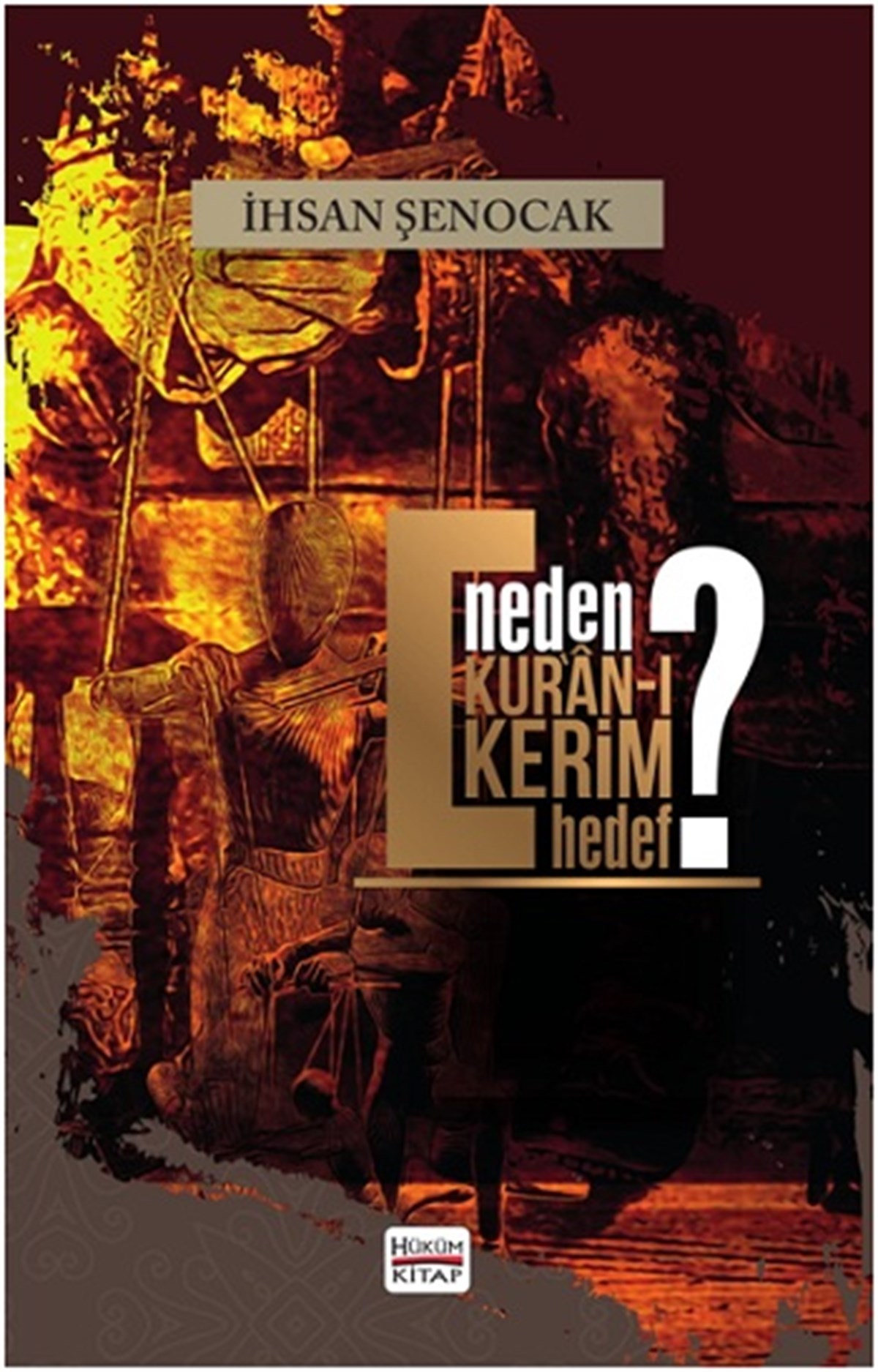 Neden Kur’an-ı Kerim Hedef