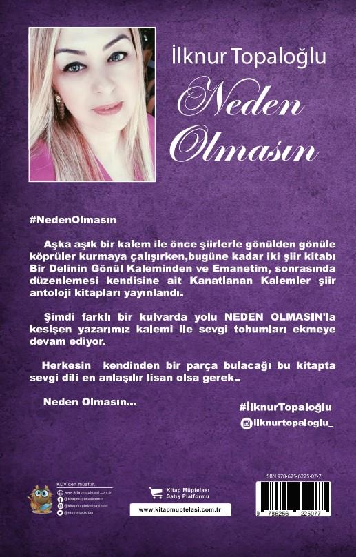 Neden Olmasın , İlknur Topaloğlu , Kitap Müptelası Yayınları , 9786256225077 ,
