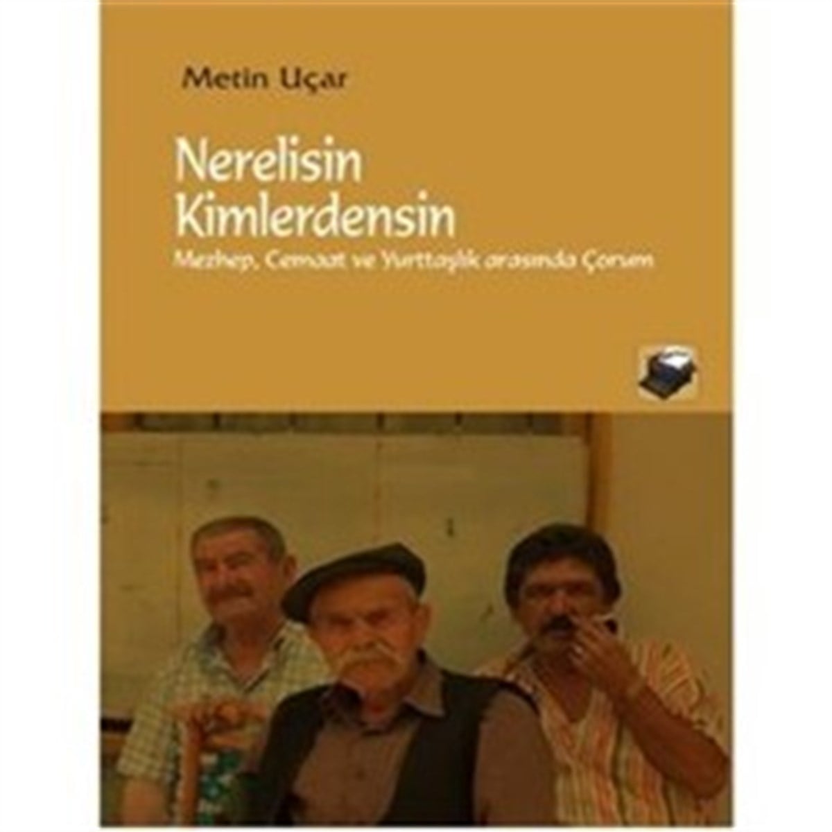 Nerelisin Kimlerdensin