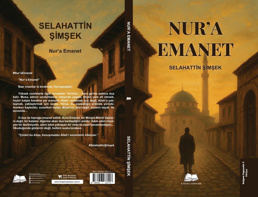 Nur'a Emanet , Selahattin Şimşek , Kalyora Yayıncılık , 9786259664958 ,