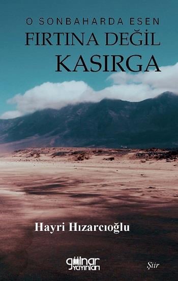 O Sonbaharda Esen Fırtına Değil Kasırga