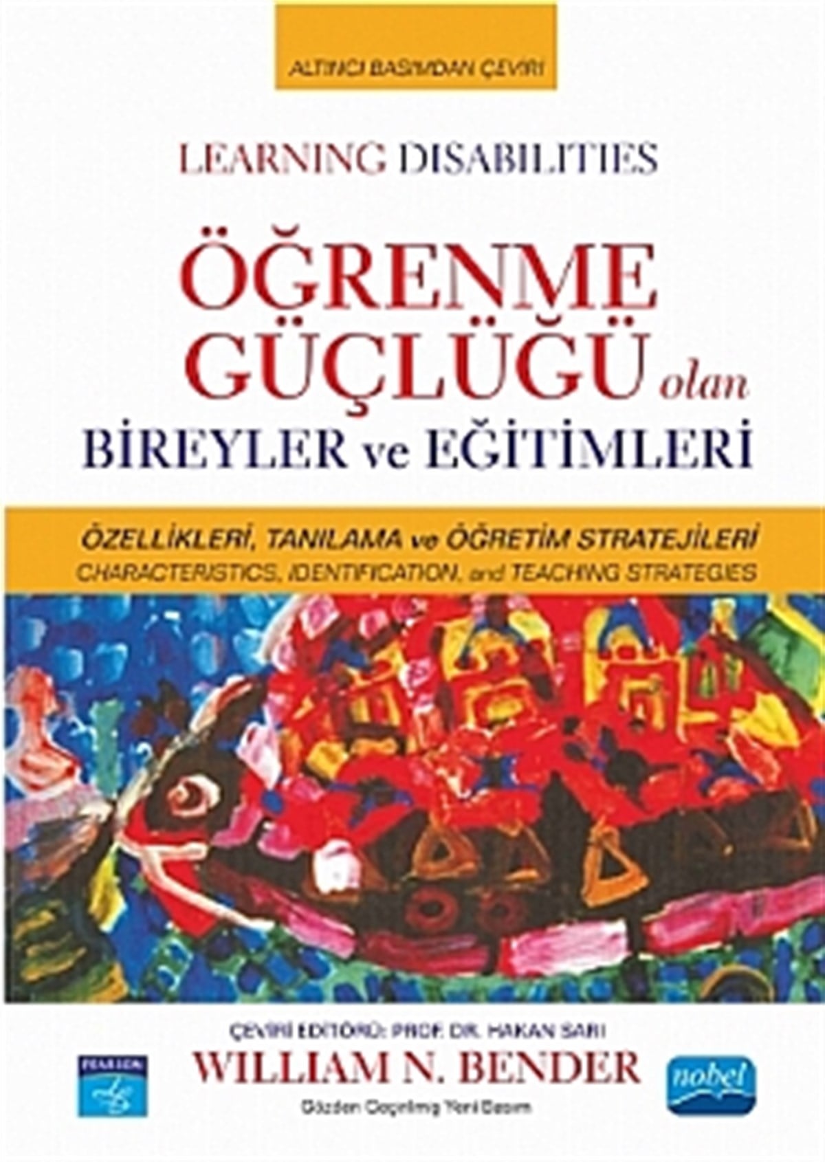 Öğrenme Güçlüğü Olan Bireyler ve Eğitimleri / Learning Disabilities
