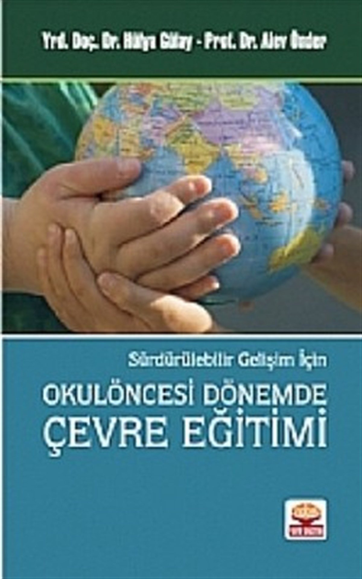 Okulöncesi Dönemde Çevre Eğitimi -Sürdürülebilir Gelişim İçin-