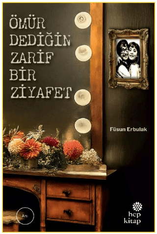 Ömür Dediğin Zarif Bir Ziyafet