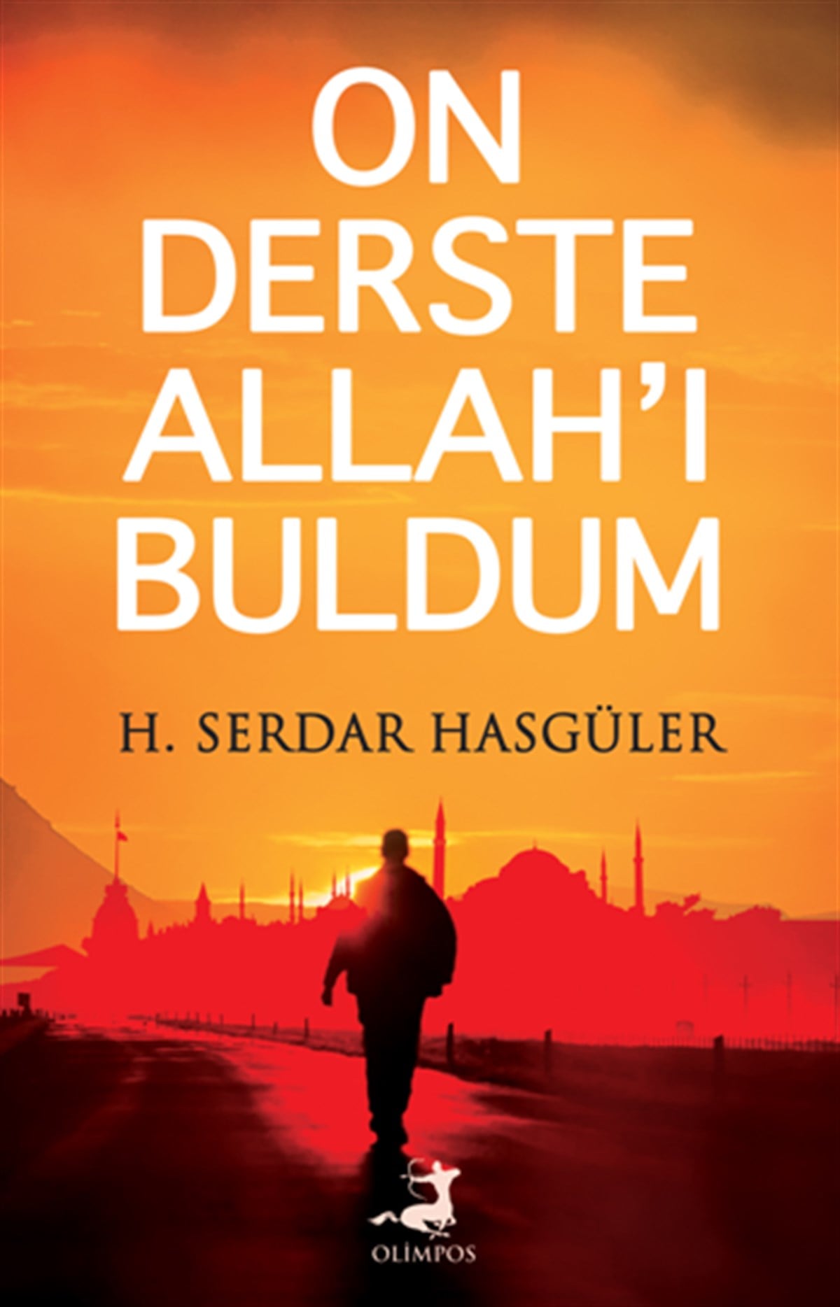 On Derste Allah’ı Buldum