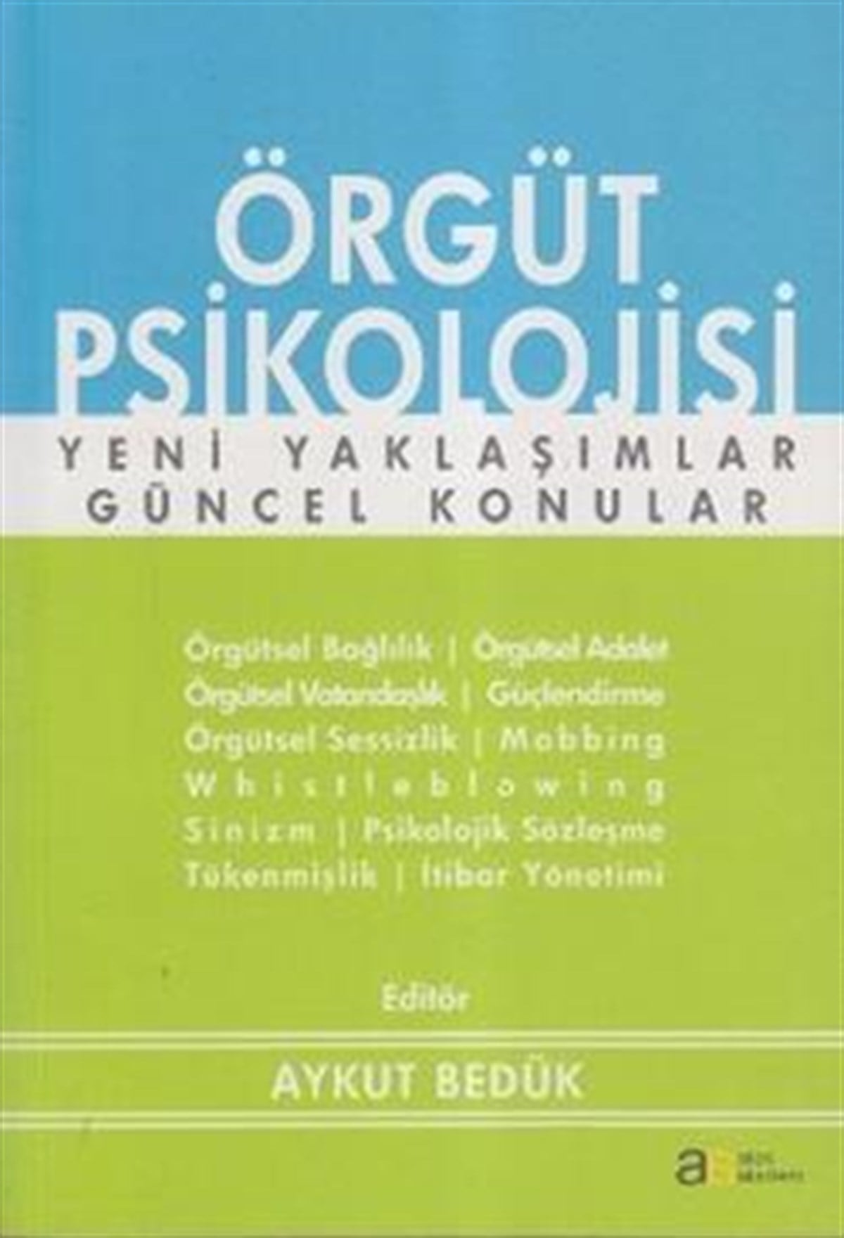 Örgüt Psikolojisi Yeni Yaklaşımlar - Güncel Konular
