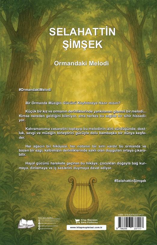 Ormandaki Melodi , Selahattin Şimşek , Kalyora Yayıncılık , 9786259664934 ,