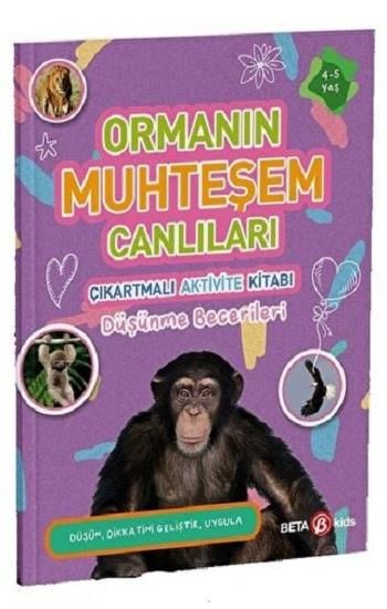 ORMANIN MUHTEŞEM CANLILARI Çıkartmalı Aktivite Kitabı Düşünme Becerileri