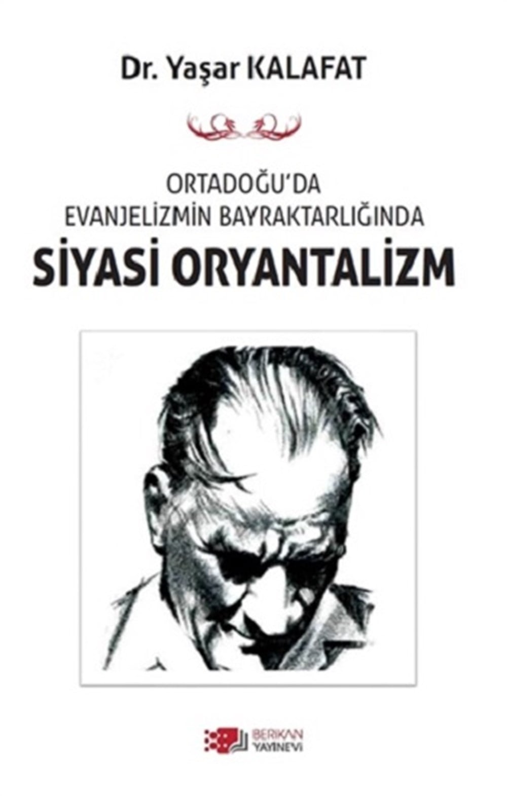 Ortadoğu’da Evanjelizmin Bayraktarlığında Siyasi Oryantalizm