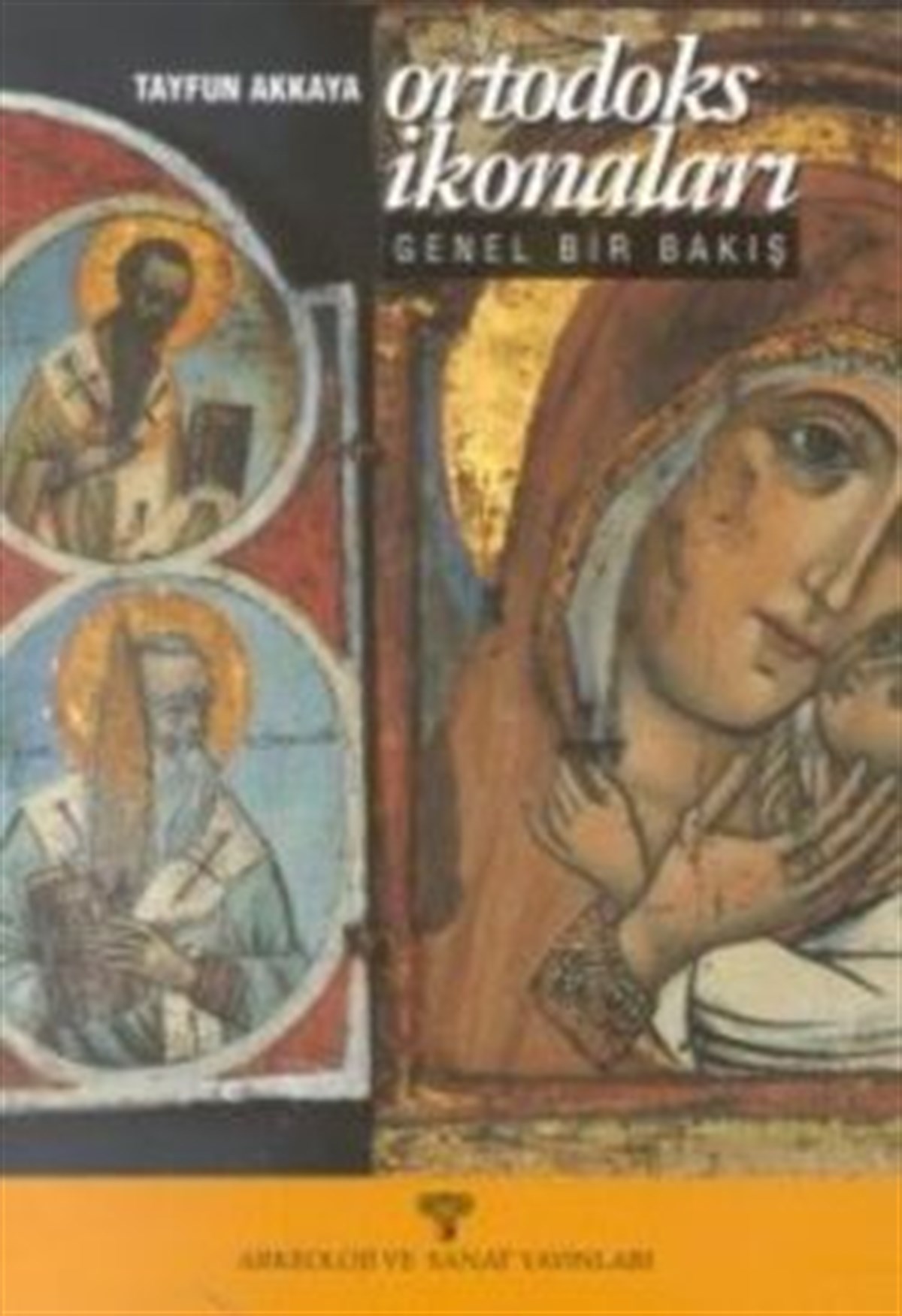 Ortodoks İkonaları Genel Bir Bakış