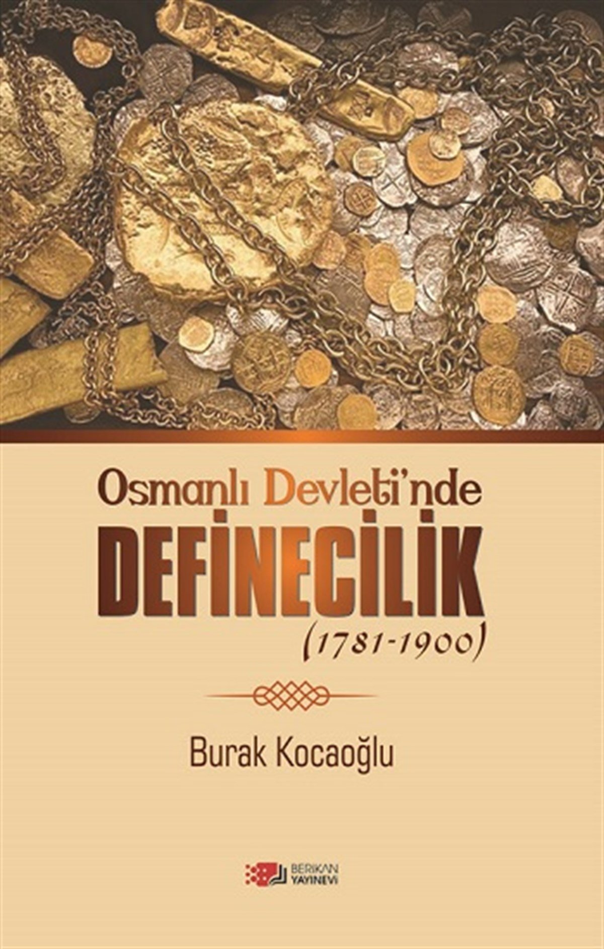Osmanlı  Devleti’nde Definecilik (1781-1900)