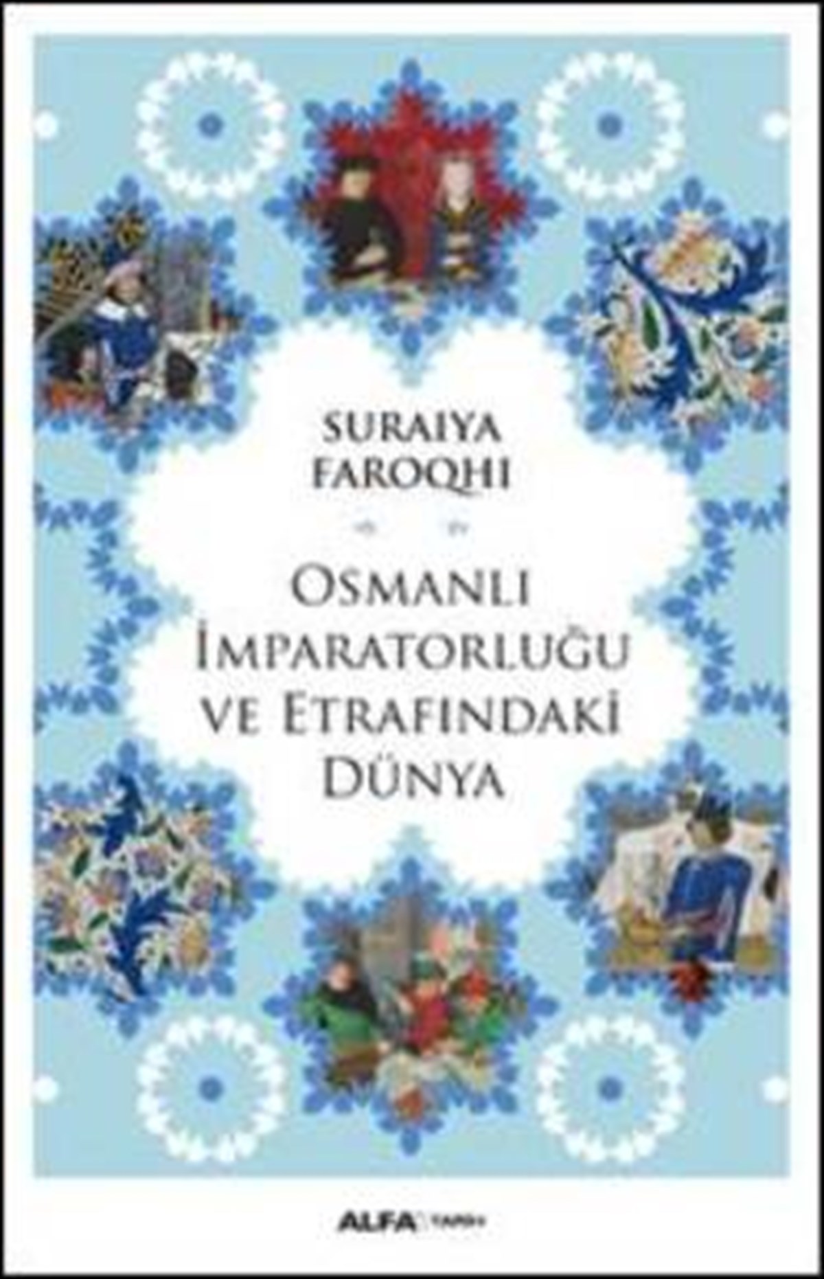 Osmanlı İmparatorluğu ve Etrafındaki Dünya