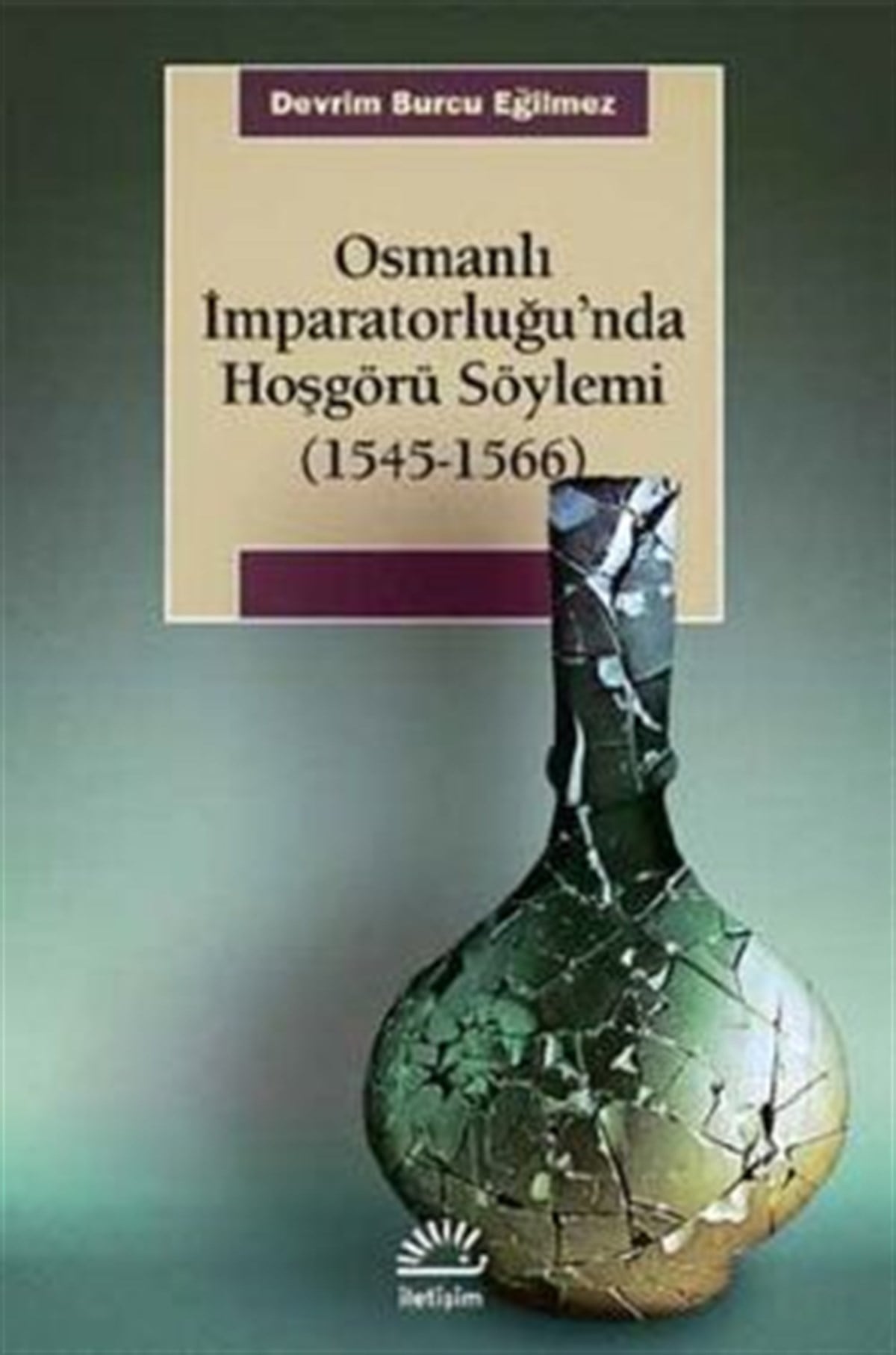 Osmanlı İmparatorluğu'nda Hoşgörü Söylemi 1545-1566