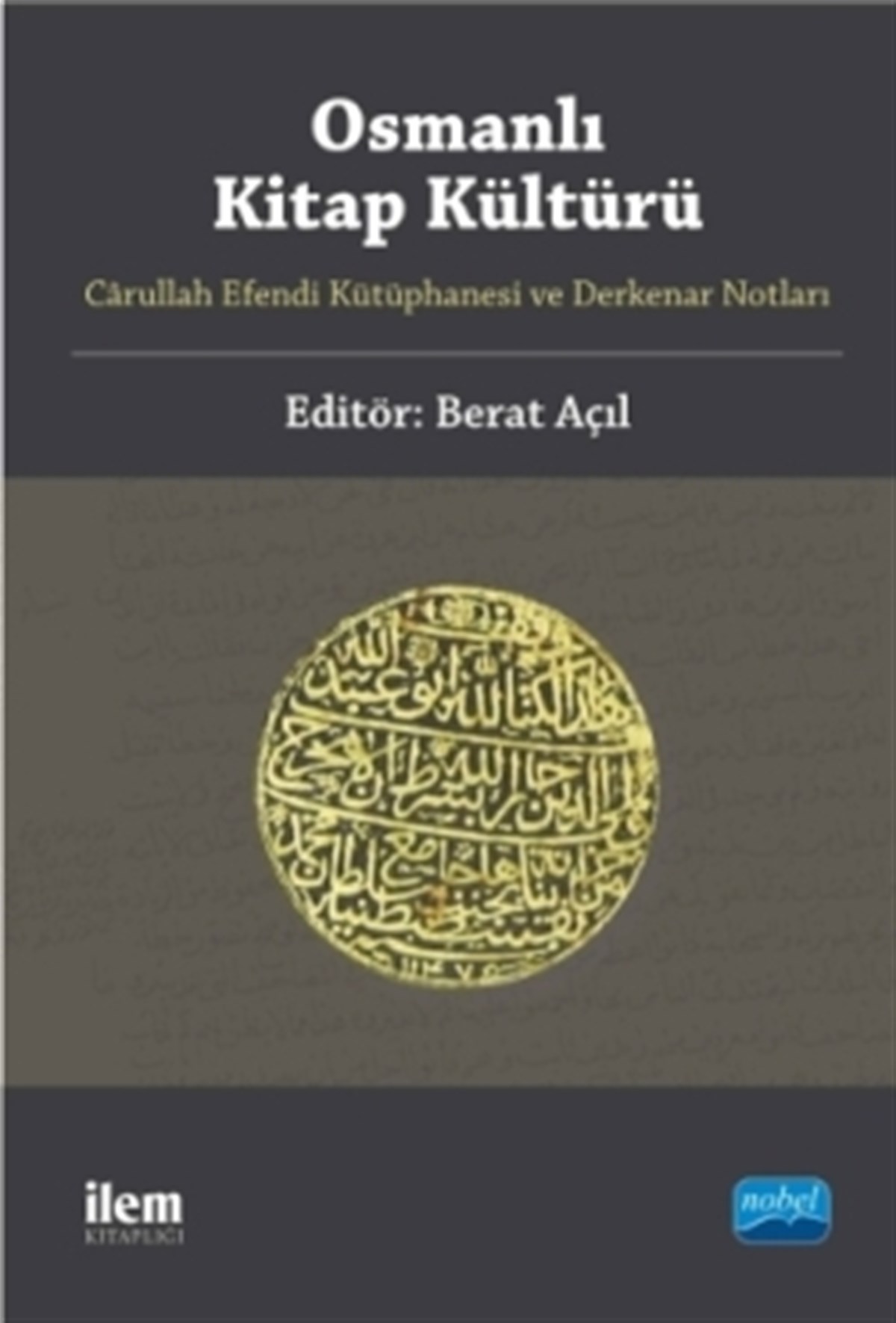 Osmanlı Kitap Kültürü-Carullah Efendi Kütüphanesi ve Derkenar Notları