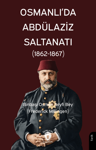 Osmanlı’da Abdülaziz Saltanatı (1862 - 1867)
