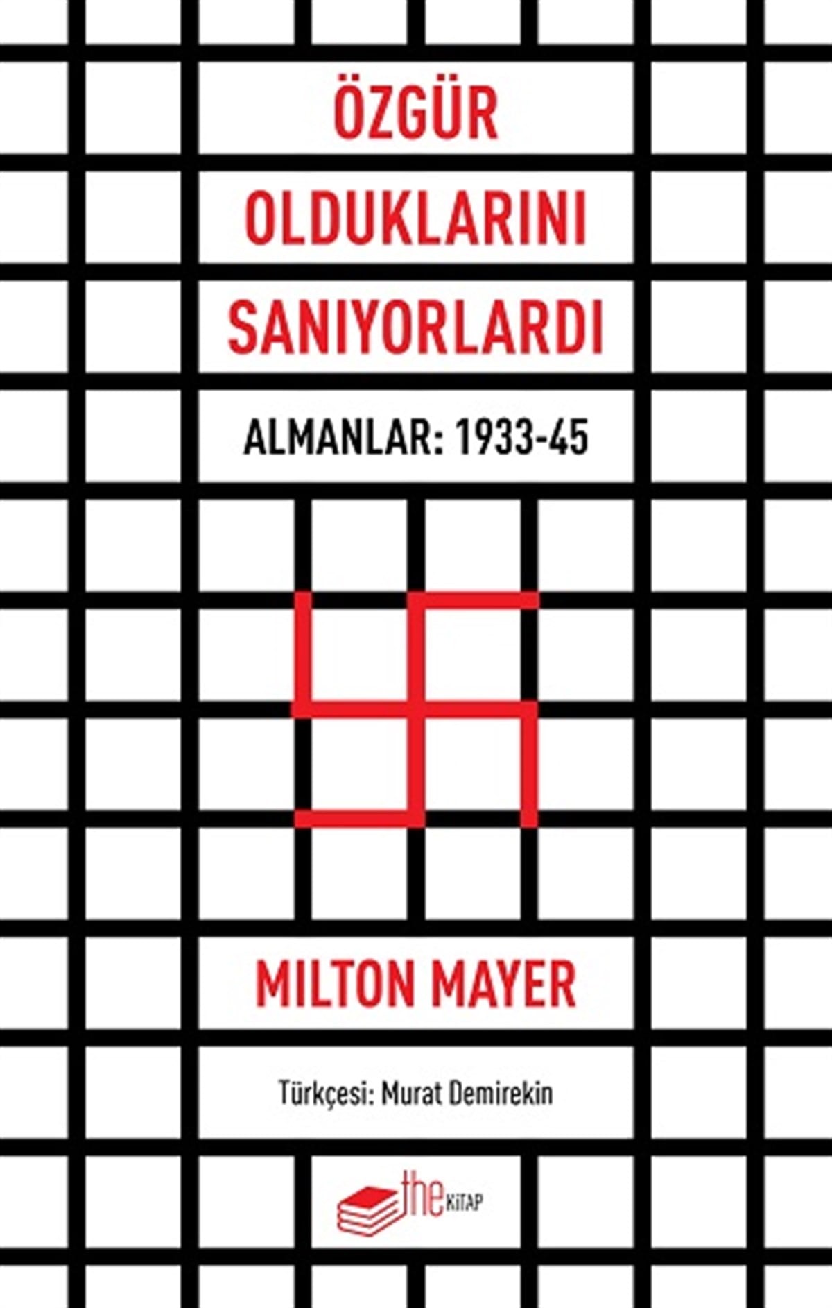Özgür Olduklarını Sanıyorlardı