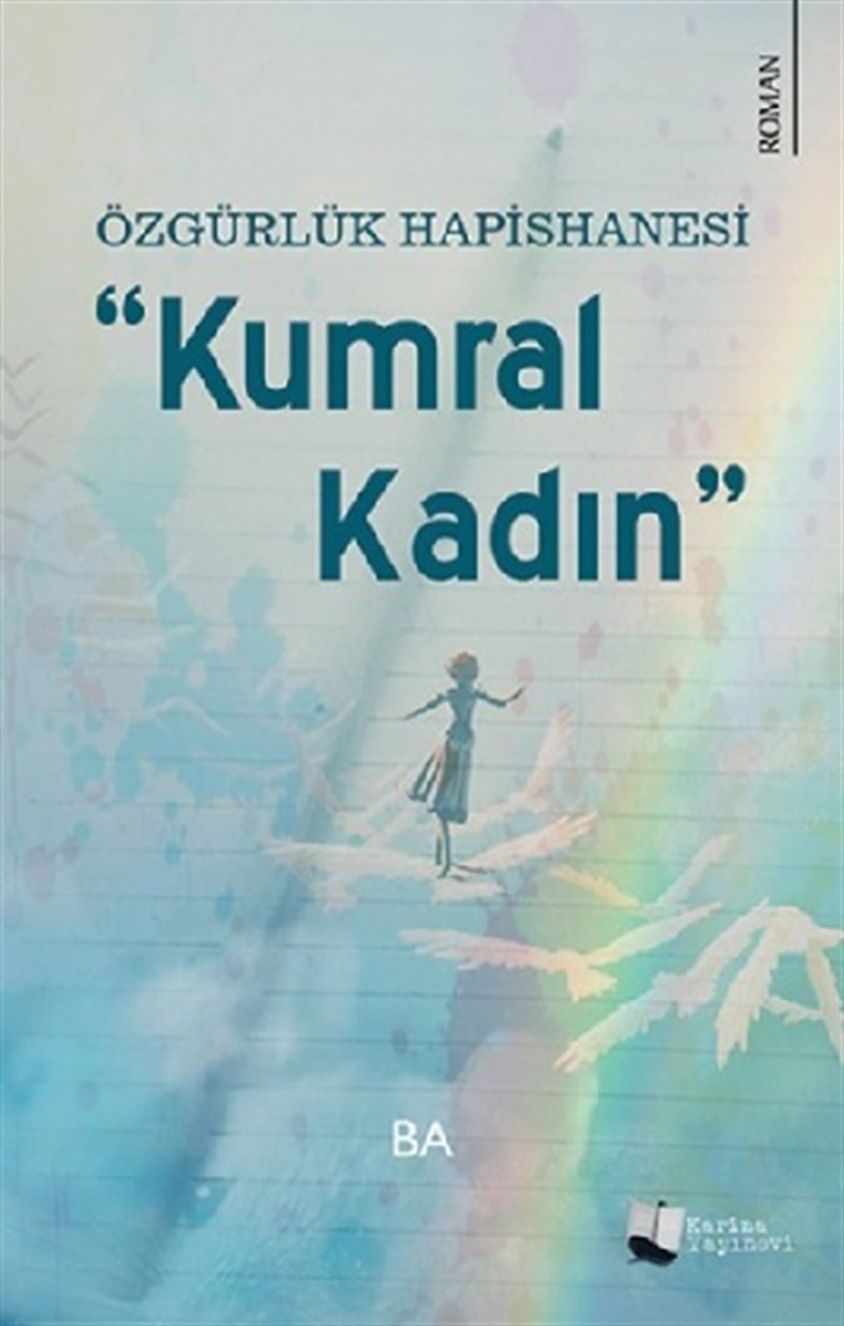 Özgürlük Hapishanesi - Kumral Kadın