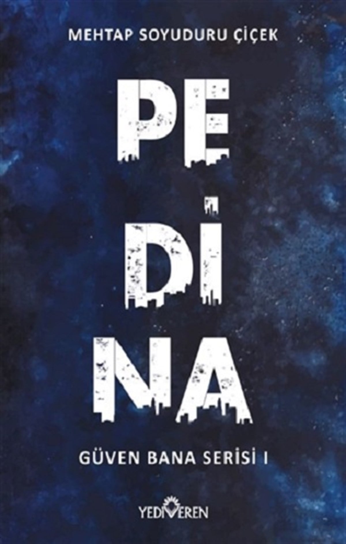 Pedina - Güven Bana Serisi 1