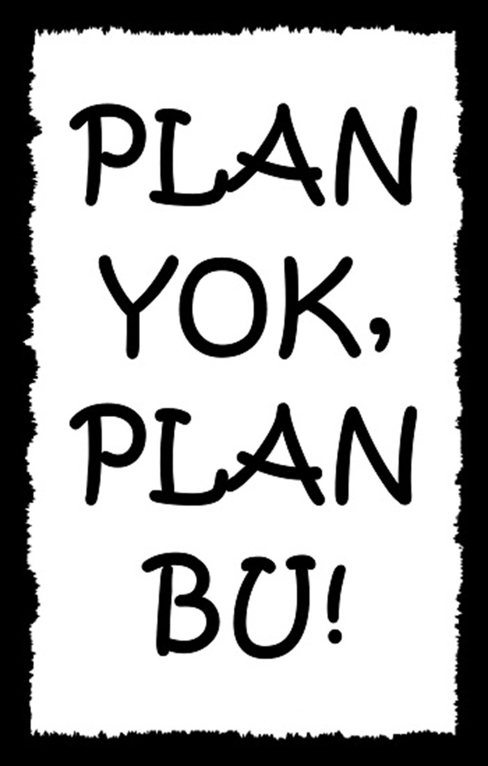 PLAN YOK - POSTER