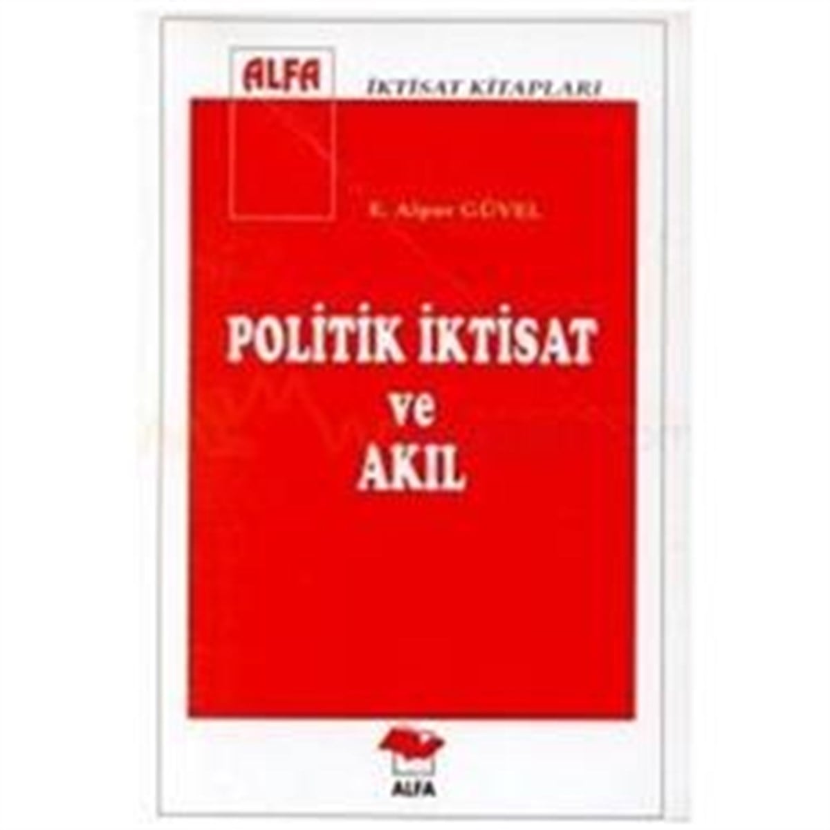 Politik İktisat ve Akıl