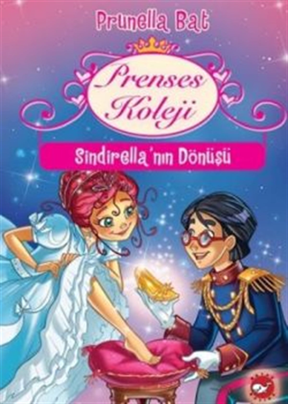 Prenses Koleji - Sindirella'nın Dönüşü (6.Kitap)