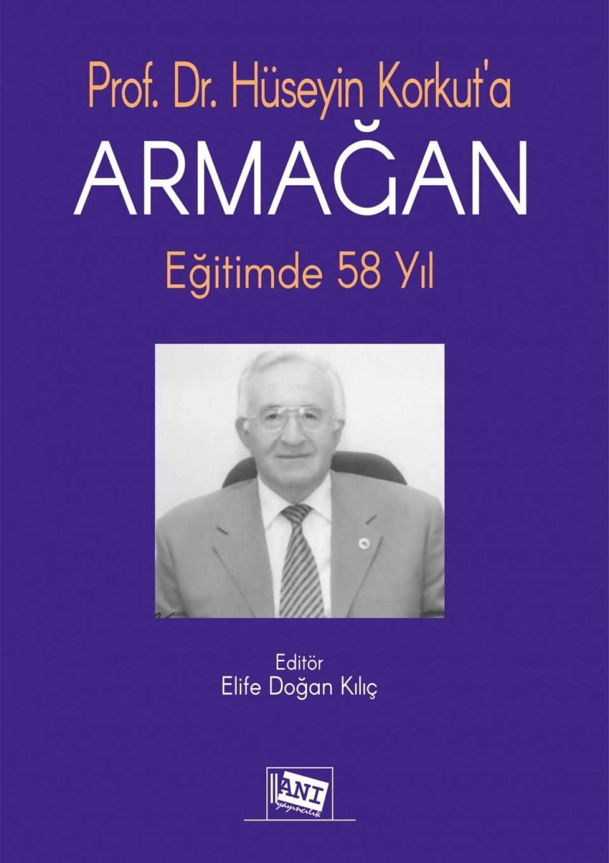 Prof. Dr. Hüseyin Korkut'a Armağan Eğitimde 58 Yıl